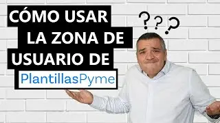 Cómo usar la zona de usuario de PlantillasPyme