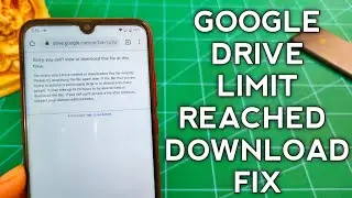 Google Drive Limit Reached Unable to Download File Fix | How to Download Any Google Drive File