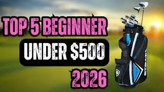 Top 5 Beginner Golf Sets Under $500 in 2026