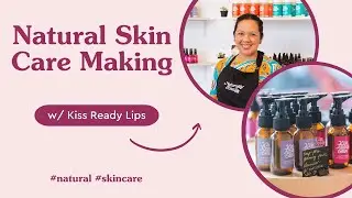 A Peak Inside A Day Spent With Kiss Ready Lips | Natural Skincare + Beauty Workshops