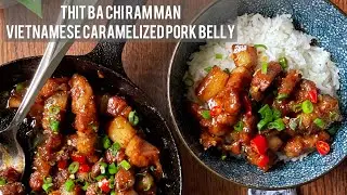 Vietnamese Caramelized Pork Belly (Thit Ba Chi Ram Man)