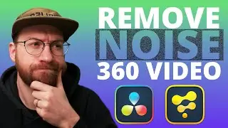 Removing Noise From 360 Video - 360 Video Editing Tutorial