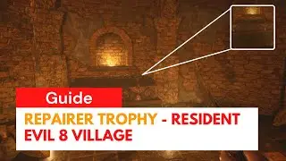 Resident Evil 8 Village - Repairer Trophy