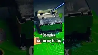 tricks of complex soldering 
