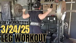 3/24/25 MORNING LIFT - LEG WORKOUT **SQUAT 320x5**