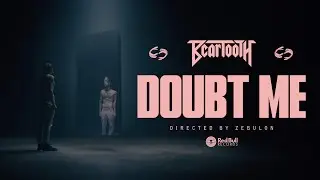 Beartooth - Doubt Me (Official Music Video)