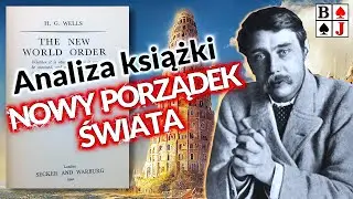 NOWY PORZĄDEK ŚWIATA. Analiza książki Herbert George Wells.