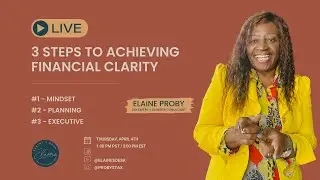 3 Steps To Achieving Financial Clarity