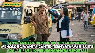 VIRAL ! PEMUDA SUPIR ANGKOT DIPECAT KARENA MENOLONG WANITA CANTIK , TERNYATA WANITA ITU CEO MILYADER