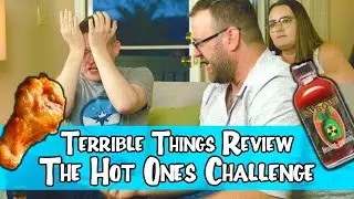 We Take The Hot Ones Challenge l TERRIBLE THINGS REVIEW