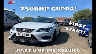 750BHP Cupra | Part 6... first start!