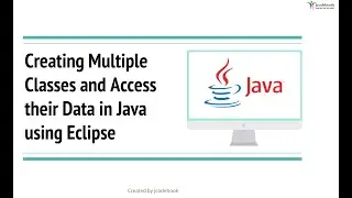 #3 Creating Multiple Classes and Access their Data in Java using Eclipse