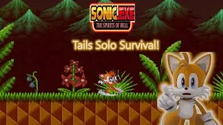 Sonic.Exe The Spirits Of Hell Round 2(Tails Solo survival!)