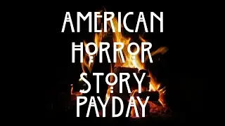 American Horror Story : PayDay - Season 11 ( Fan Made Opening )