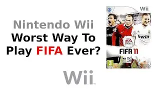 FIFA 11 Nintendo Wii. Is This The Worst Way To Play FIFA?