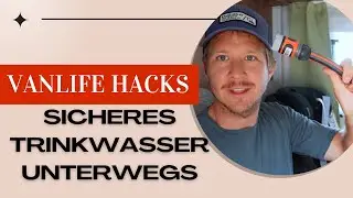 Digitale Nomaden Überlebenstipps: Sicheres Trinkwasser im Van
