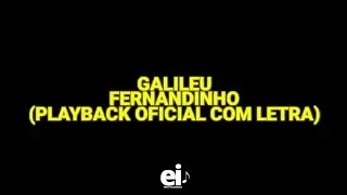 Galileu - Fernandinho (Playback Oficial Com Letra)