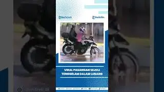 Viral Pasangan Sejoli Tenggelam Bersama Motor Dalam Lubang Akibat Banjir