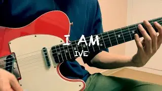 IVE(아이브) - 'I AM' | Guitar Cover