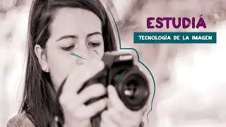 Estudiá Tecnología de la Imagen en la UTN | Meta Generación Z