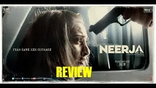 Neerja 2016 Film Review | Sonam Kapoor | Shabana Azmi