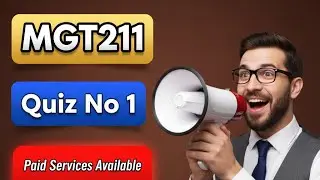 MGT211 Quiz 1 Spring 2024 || MGT211 Quiz  Lecture No.1-08 || Mgt211 Quiz 100% Correct