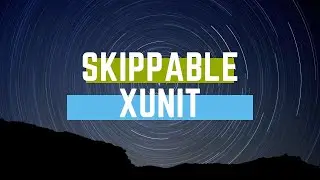 How to create Xunit tests that are skippable in some environments