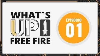 What's up Free Fire - Episodio 1 | Garena Free Fire