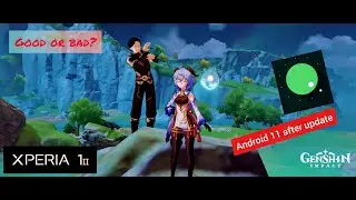 {原神 Genshin} Just got android 11 on my Xperia 1ii