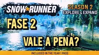 Snowrunner - Análise completa da Fase 2 