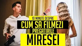 Wedding Video PRO - Cum Sa Filmezi Pregatirile Miresei (10 Minute)