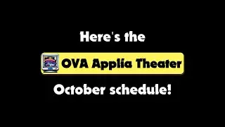 OVA Applia Announcement #2 ~ October Schedule