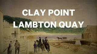 Telling Tales: Clay Point, Lambton Quay