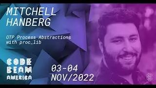 OTP Process Abstractions with proc lib | Mitchell Hanberg | Code BEAM America 2022