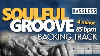 Soulful Groove | BASSLESS BACKING TRACK | A minor | 85 BPM