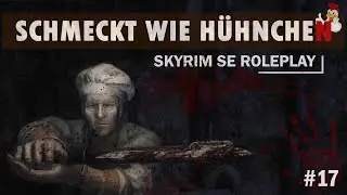 Schmeckt wie Hühnchen: Skyrim SE Roleplay Folge 17 "Erste Lektion"