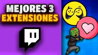 Las MEJORES EXTENSIONES de TWITCH en 2024