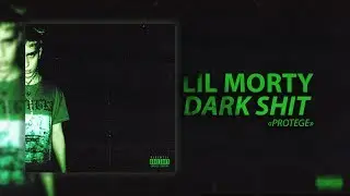 LIL MORTY - DARK SHIT / PROTEGE ALBUM