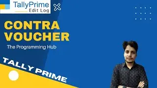 Tally Prime || Part - 1 || Contra Voucher || The programming Hub