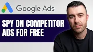 View Google Ads Competitors for FREE in 2025 (Spy on your Competition)