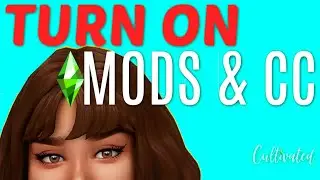 You Need This - How To - Enable Mods & Custom Content - In The Sims 4 PC - Detailed Sims 4 Tutorial