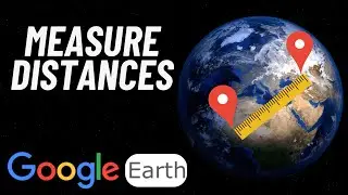 How to Measure Distances using Google Earth