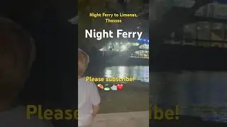 Night Ferry to Limenas, Thassos