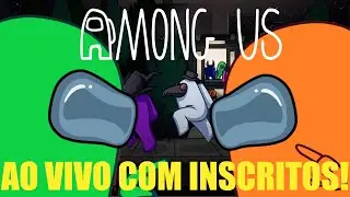 AMONG US - FUI IMPOSTOR JOGANDO COM OS INSCRITOS! ( AO VIVO😱)