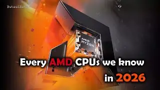 Every AMD Ryzen CPU Coming in 2026 (Zen 5 Refresh, Zen 6, AI & X3D Explained)