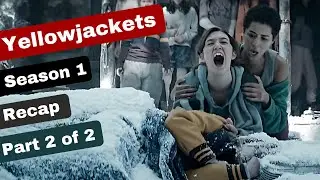 Yellowjackets Season 1 Recap Part 2 of 2