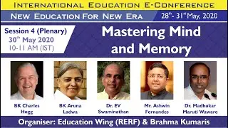 Edu-E-Conf 04 | Mastering Mind & Memory | BK Charles, BK Aruna, EV Swaminathan | 30-05-20 | 10AM