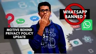 Whatsapp banned in India? | Motive behind Whatsapp new privacy policy ? |