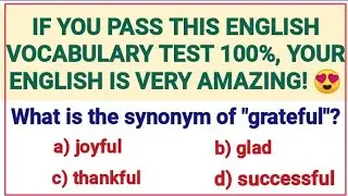 English Vocabulary Test📝 Synonym Quiz ✍️ Can you pass this quiz?