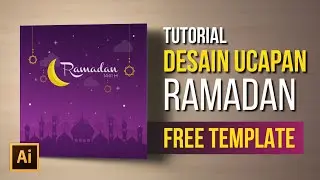 Tutorial Membuat Desain Ucapan Ramadhan di Adobe Illustrator | FREE TEMPLATE DESIGN RAMADAN